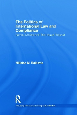 The Politics of International Law and Compliance(English, Paperback, Rajkovic Nikolas M.)