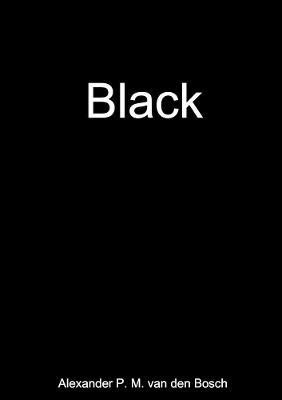 Black(English, Paperback, Van Den Bosch Alexander P M)