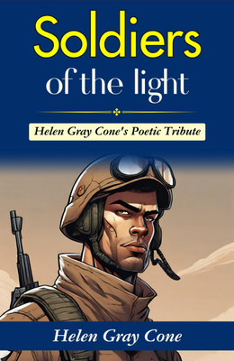 Soldiers of the Light: Helen Gray Cone's Poetic Tribute(Paperback, Helen Gray Cone)