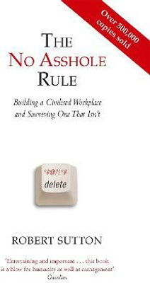 The No Asshole Rule(English, Paperback, Sutton Robert)