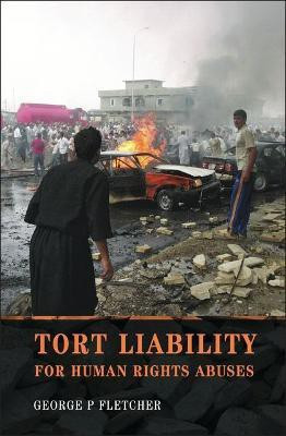 Tort Liability for Human Rights Abuses(English, Electronic book text, Fletcher George P Professor)