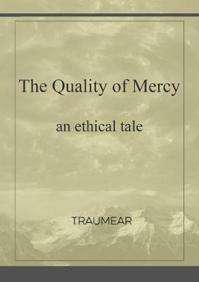 The Quality of Mercy(English, Paperback, Traumear)