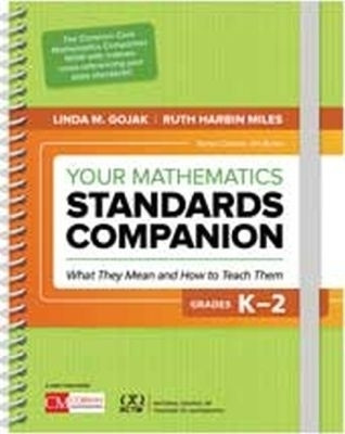 Your Mathematics Standards Companion: Grades K-2(English, Paperback, Gojak Linda M.)