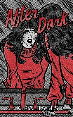 After Dark(English, Paperback, Bates Kira)