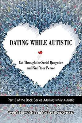 Dating While Autistic(English, Paperback, Marsh Wendela Whitcomb)