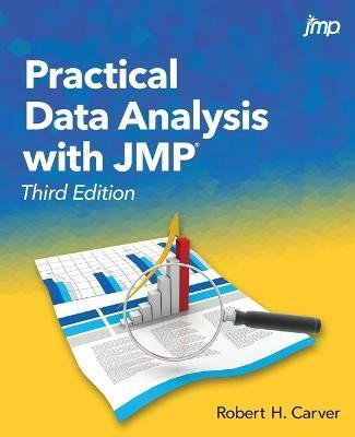 Practical Data Analysis with JMP, Third Edition(English, Paperback, Carver Robert)