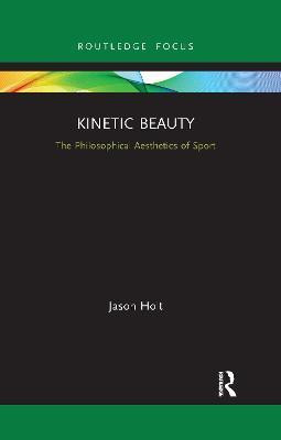 Kinetic Beauty(English, Paperback, Holt Jason)