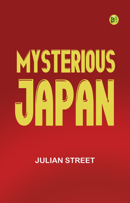 Mysterious Japan(Paperback, Julian Street)