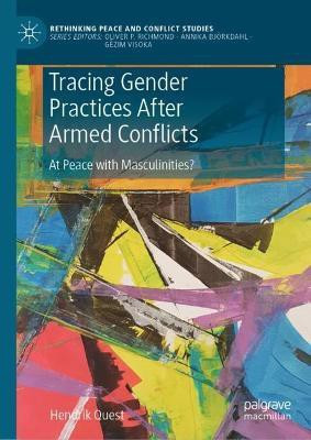Tracing Gender Practices After Armed Conflicts(English, Hardcover, Quest Hendrik)