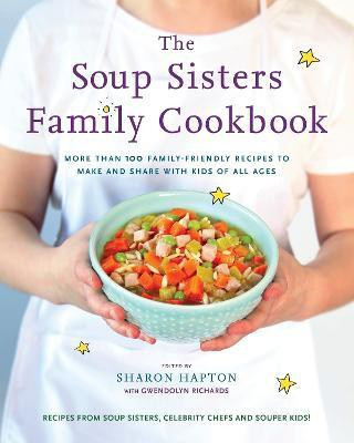 The Soup Sisters Family Cookbook(English, Paperback, unknown)