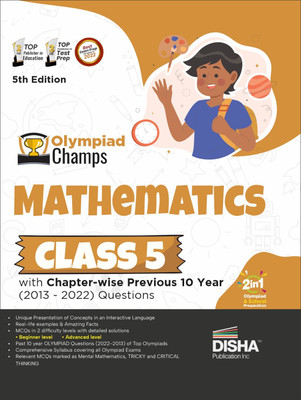 Olympiad Champs Mathematics Class 5 with Chapter-Wise Previous 10 Year (2013 - 2022) Questions Complete Prep Guide with Theory, Pyqs, Past & Practice Exercise(English, Paperback, Disha Experts)
