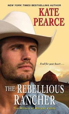 Rebellious Rancher(English, Paperback, Pearce Kate)