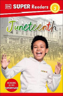 DK Super Readers Level 2 Juneteenth(English, Paperback, DK)