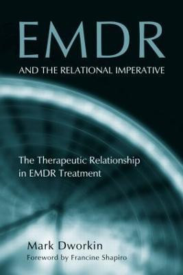 EMDR and the Relational Imperative(English, Hardcover, Dworkin Mark)