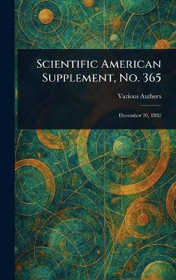 Scientific American Supplement, No. 365(English, Hardcover, Various)
