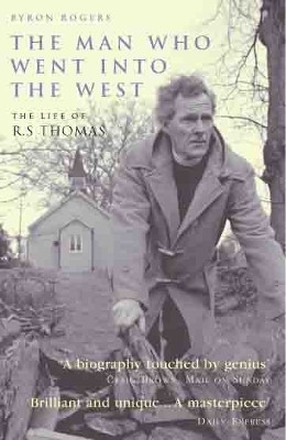 The Man Who Went Into the West(English, Paperback, Rogers Byron)