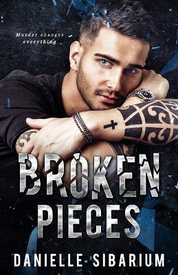 Broken Pieces(English, Paperback, Sibarium Danielle)