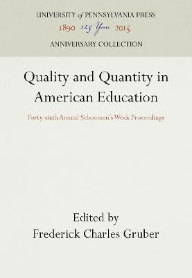 Quality and Quantity in American Education(English, Electronic book text, unknown)