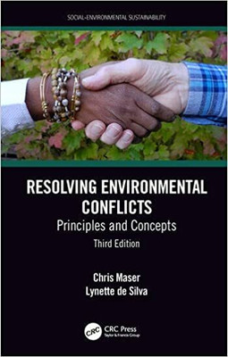 RESOLVING ENVIRONMENTAL CONFLICTS(Paperback, L D SILVA C MASER)