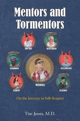Mentors and Tormentors(English, Paperback, Jones Tim M D)