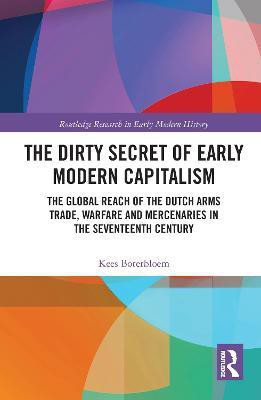 The Dirty Secret of Early Modern Capitalism(English, Paperback, Boterbloem Kees)