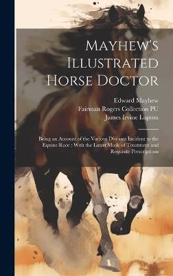 Mayhew's Illustrated Horse Doctor(English, Hardcover, Mayhew Edward)