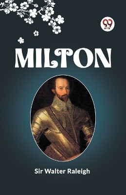 MILTON (Edition2023)(English, Paperback, Walter Raleigh Sir)