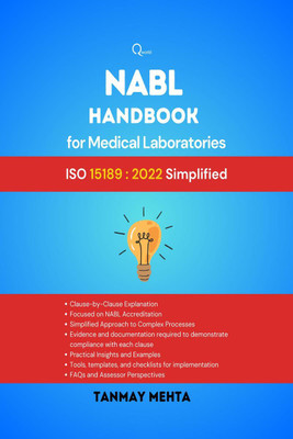 NABL Handbook for Medical Laboratories  - ISO 15189:2022 Simplified(English, Hardcover, Tanmay Mehta)