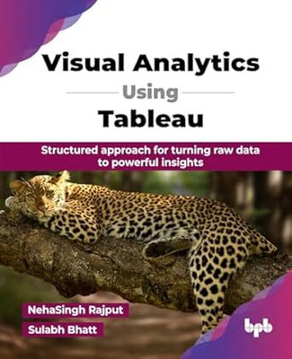 Visual Analytics Using Tableau(English, Paperback, Singh Rajput Neha)