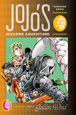 JoJo's Bizarre Adventure: Part 5--Golden Wind, Vol. 8(English, Hardcover, Araki Hirohiko)