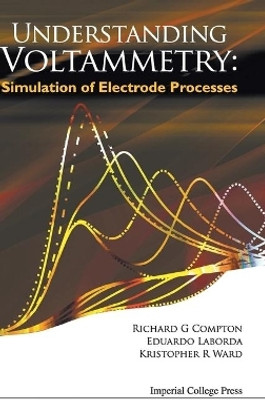 Understanding Voltammetry: Simulation Of Electrode Processes(English, Hardcover, Compton Richard Guy)