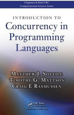 Introduction to Concurrency in Programming Languages(English, Hardcover, Sottile Matthew J.)