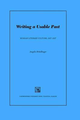 Writing a Usable Past(English, Hardcover, Brintlinger Angela)