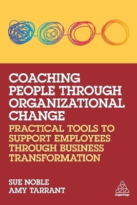 Coaching People through Organizational Change(English, Hardcover, Noble Sue)