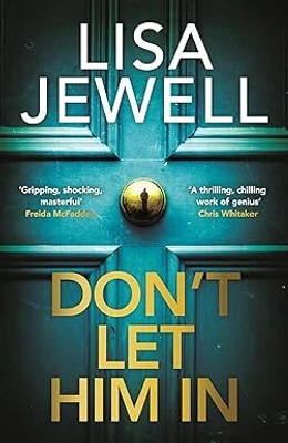 Don’t Let Him In: The gripping new thriller from the bestselling author of None of This is True(Paperback, Lisa Jewell)