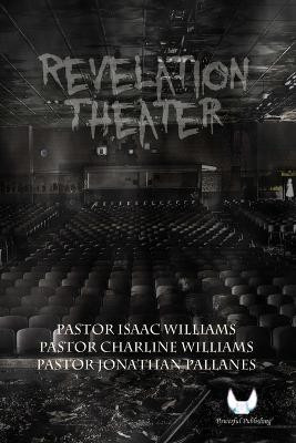 Revelation Theater(English, Paperback, Williams Isaac)