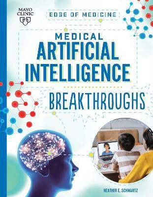 Medical Artificial Intelligence Breakthroughs(English, Paperback, Schwartz Heather E)