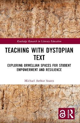 Teaching with Dystopian Text(English, Paperback, Soares Michael Arthur)
