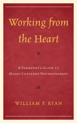 Working from the Heart(English, Paperback, Ryan William P.)