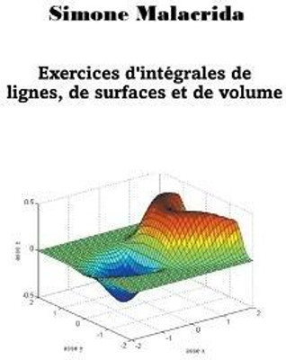 Exercices d'integrales de lignes, de surfaces et de volumes(French, Paperback, Malacrida Simone)