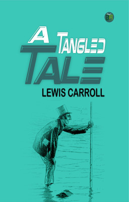 A Tangled Tale(Paperback, Lewis Carroll)