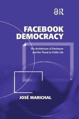 Facebook Democracy(English, Paperback, Marichal Jose)