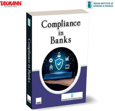 IIBF X Taxmann's Compliance in Banks – Simplifies Complex Banking Regulations—Covering Basel III to Digital Banking—in a Structured | Practical Guide for Professionals | Academics | Risk Specialists(Paperback, Indian Institute of Banking, Finance) IIBF X Taxmann's Compliance in Banks – Simplifies Complex Banking Regulations—Covering Basel III to Digital Banking—in a Structured | Practical Guide for Professionals | Academics | Risk Specialists(Paperback, Indian Institute of Banking, Finance)
