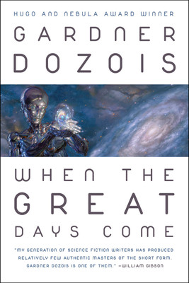 When the Great Days Come(English, Paperback, Dozois Gardner)