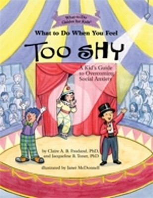 What to Do When You Feel Too Shy(English, Paperback, Freeland Claire A. B.)