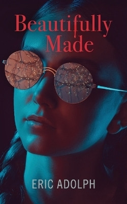Beautifully Made(English, Paperback, Adolph Eric)