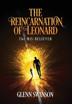 The Reincarnation of Leonard(English, Hardcover, Swanson Glenn)