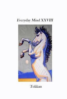Everyday Mind XXVIII(English, Paperback, Tekkan)