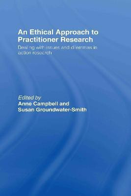 An Ethical Approach to Practitioner Research(English, Hardcover, unknown)