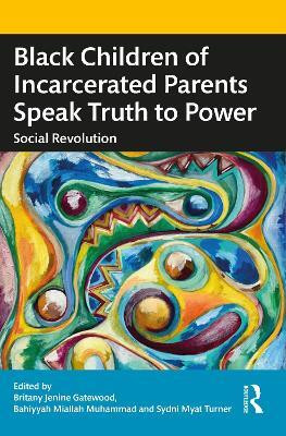 Black Children of Incarcerated Parents Speak Truth to Power(English, Paperback, unknown)